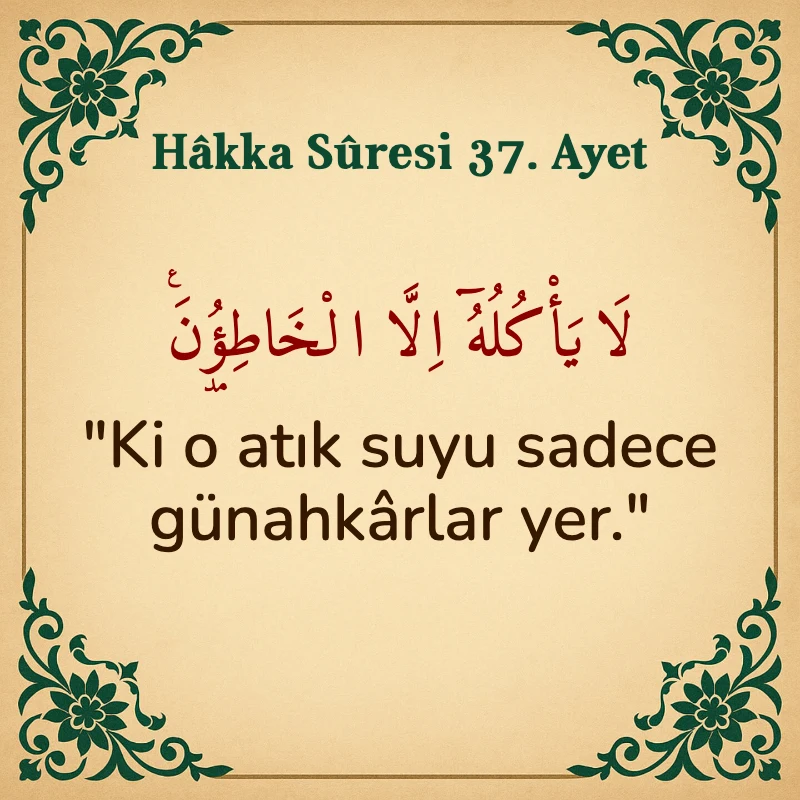 Hakka Suresi 37. Ayet Arapça ve Türkçe meali