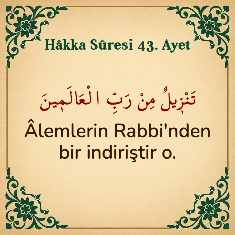 Hakka Suresi 43. Ayet Arapça ve Türkçe meali