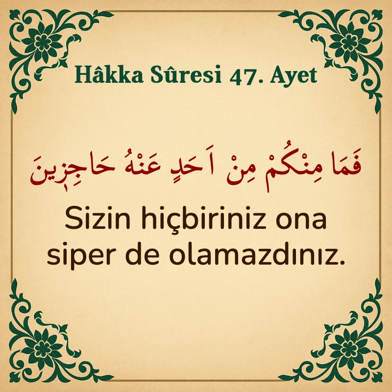 Hakka Suresi 47. Ayet Arapça ve Türkçe meali