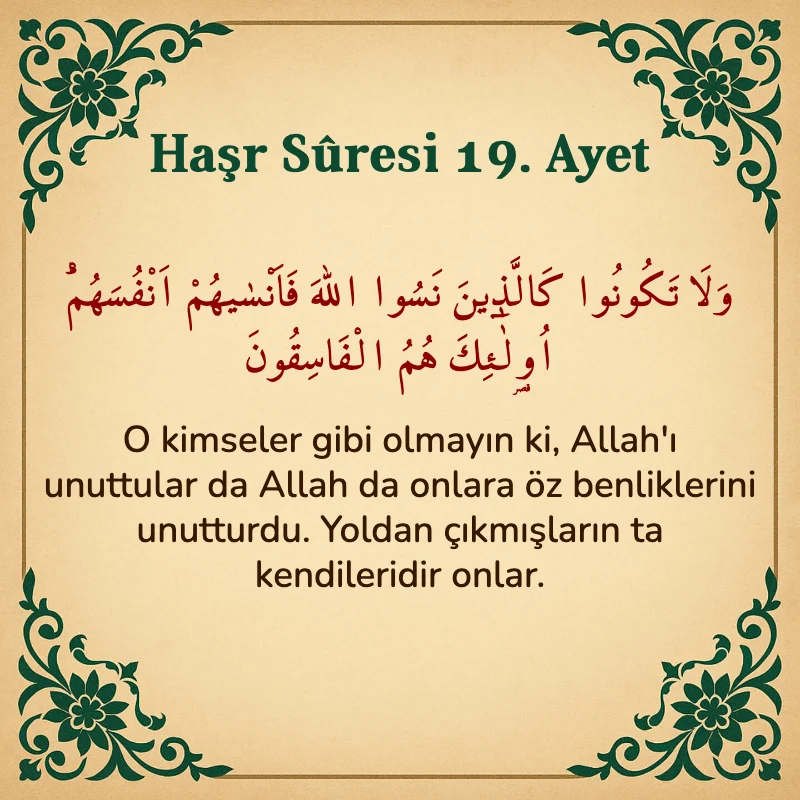 Haşr Suresi 19. Ayet Arapça ve Türkçe meali