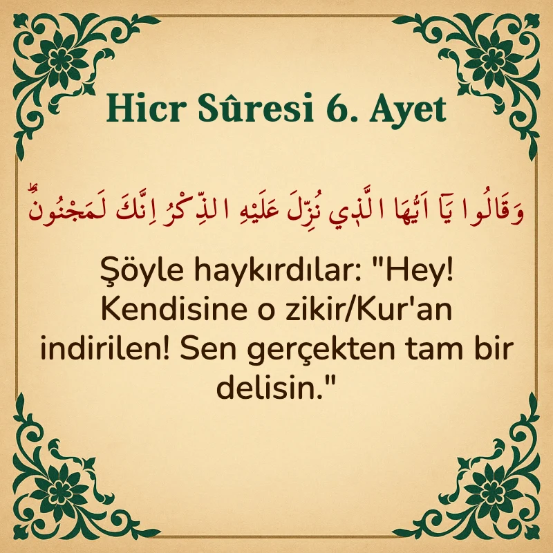 Hicr Suresi 6. Ayet Arapça ve Türkçe meali