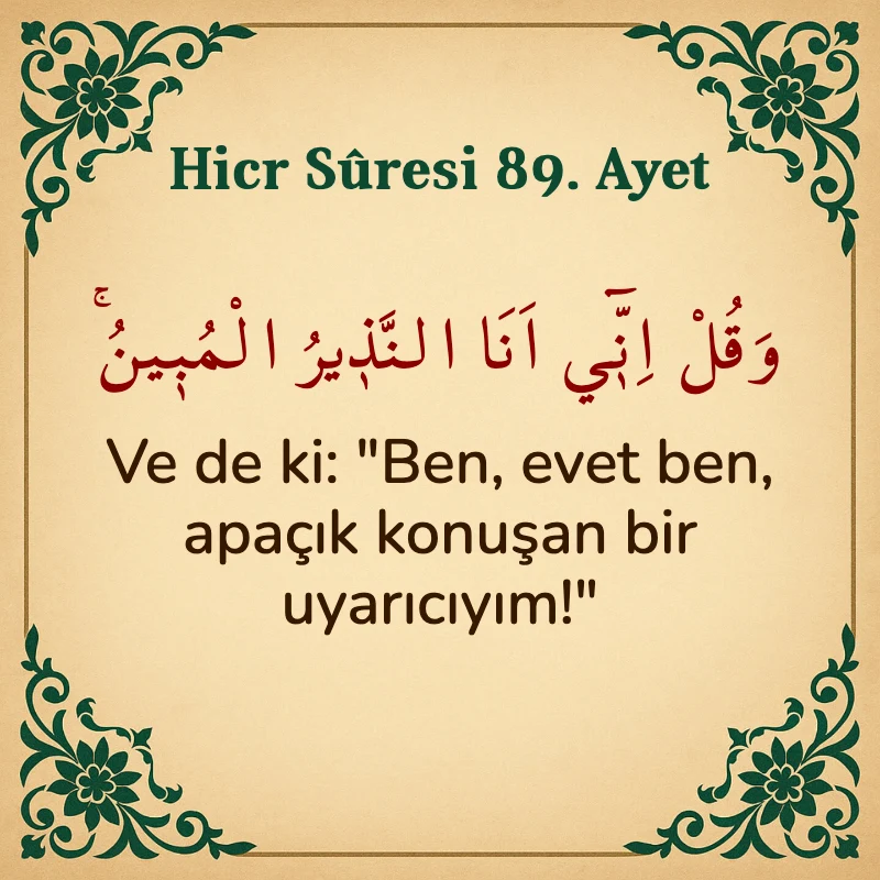 Hicr Suresi 89. Ayet Arapça ve Türkçe meali