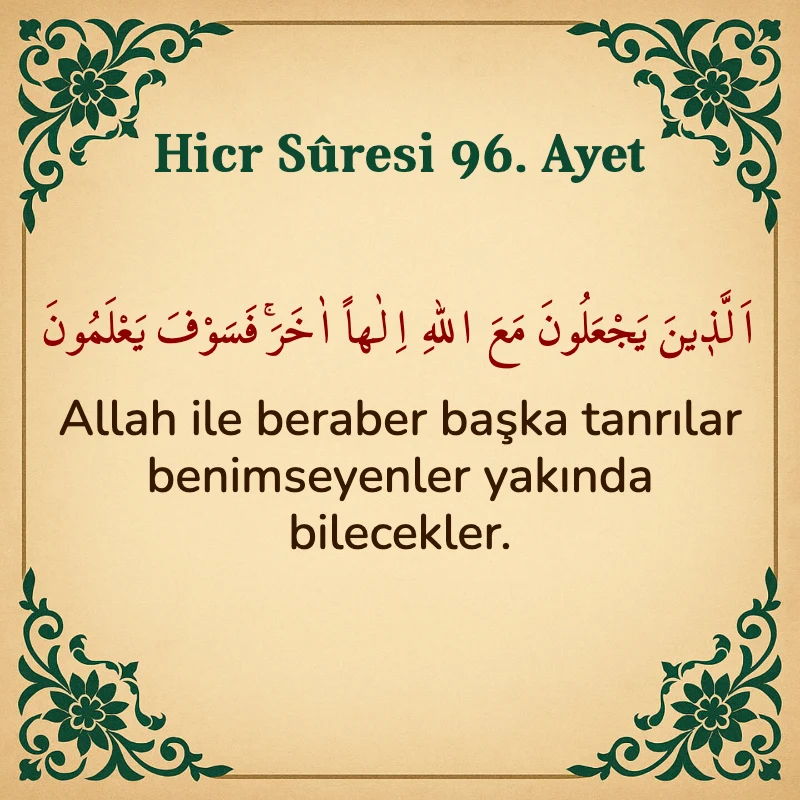 Hicr Suresi 96. Ayet Arapça ve Türkçe meali