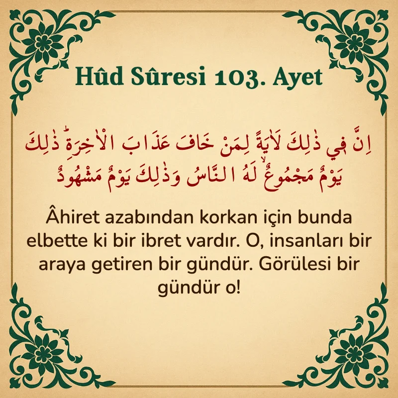 Hûd Sûresi 103. Ayet Arapça ve Türkçe meali