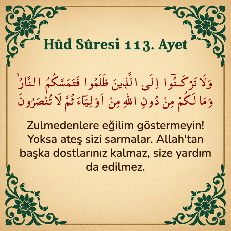 Hûd Sûresi 113. Ayet Arapça ve Türkçe meali