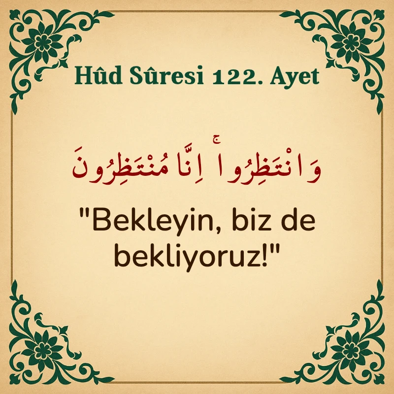 Hûd Sûresi 122. Ayet Arapça ve Türkçe meali