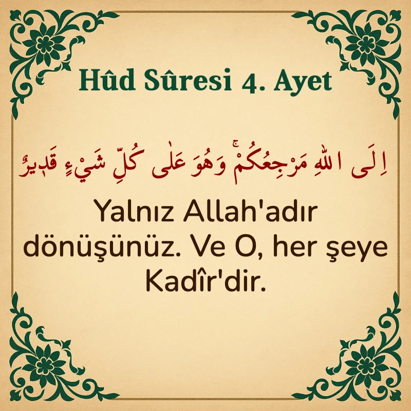 Hûd Sûresi 4. Ayet Arapça ve Türkçe meali