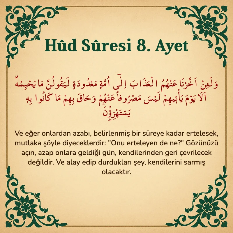 Hûd Sûresi 8. Ayet Arapça ve Türkçe meali