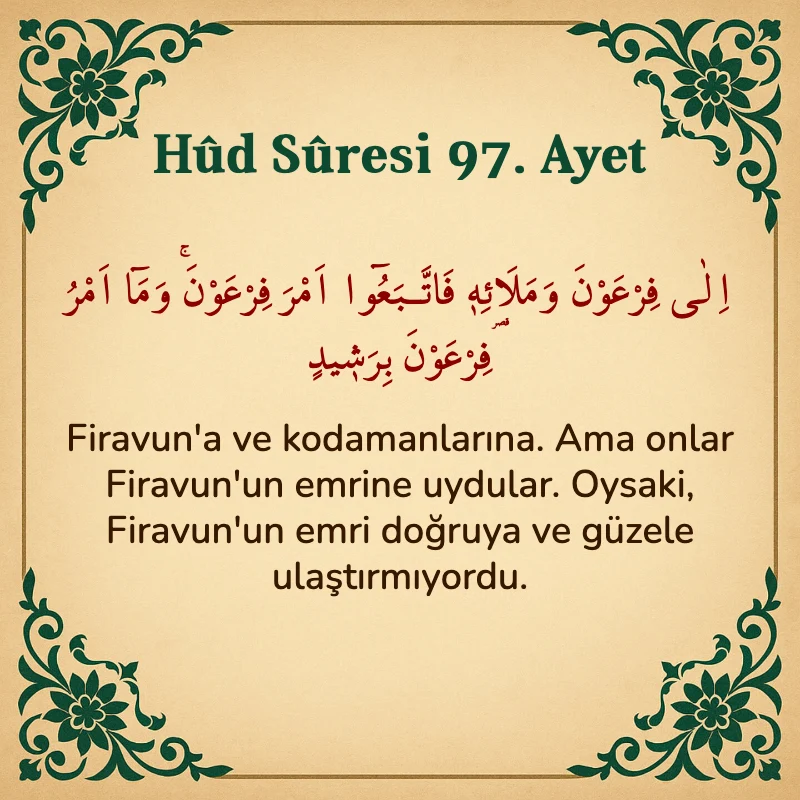 Hûd Sûresi 97. Ayet Arapça ve Türkçe meali