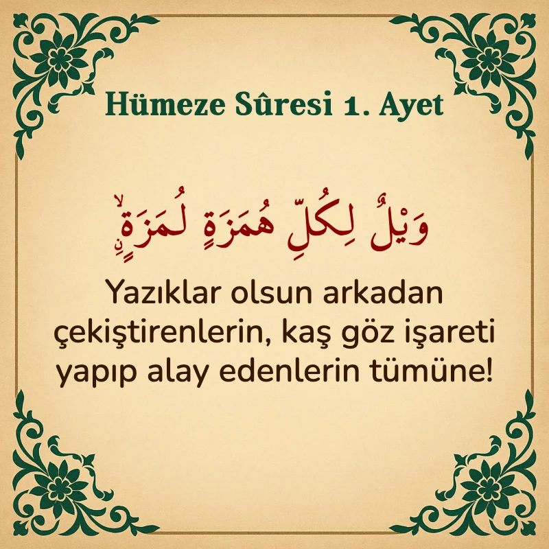 Hümeze Suresi 1. Ayet Arapça ve Türkçe meali