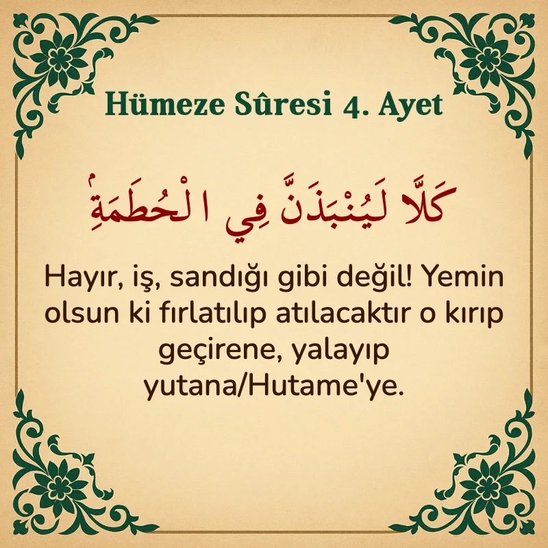 Hümeze Suresi 4. Ayet Arapça ve Türkçe meali