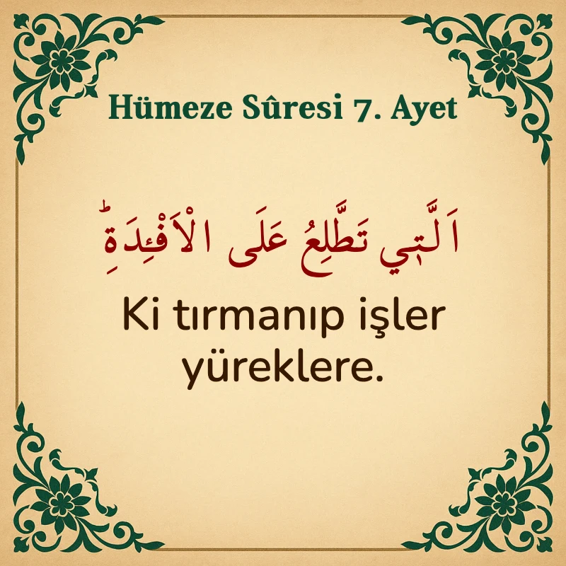 Hümeze Suresi 7. Ayet Arapça ve Türkçe meali