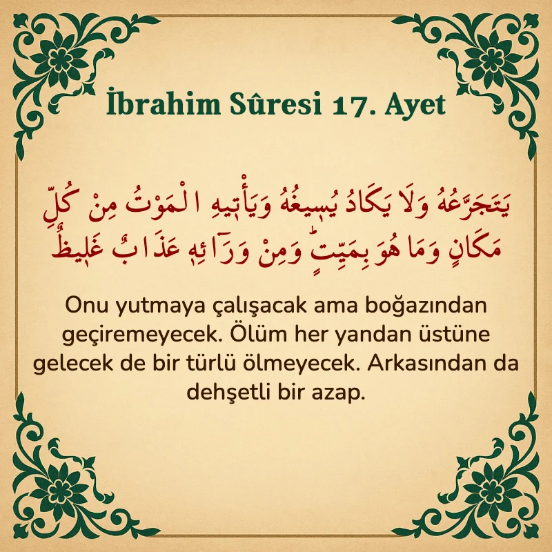 İbrahim Suresi 17. Ayet Arapça ve Türkçe meali