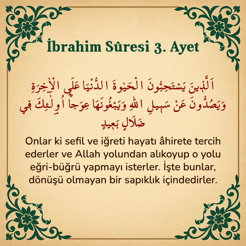 İbrahim Suresi 3. Ayet Arapça ve Türkçe meali