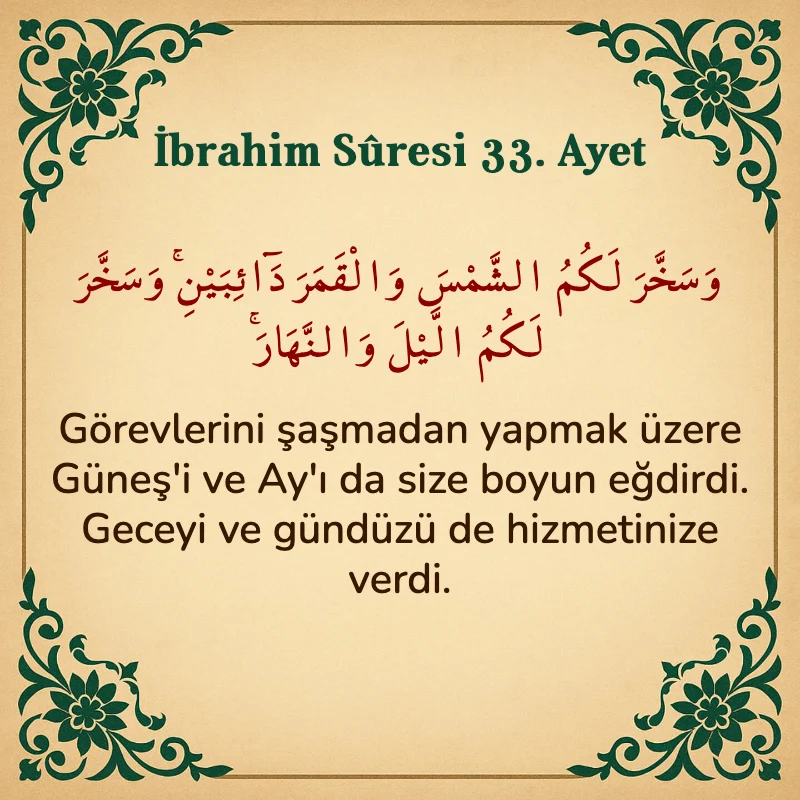 İbrahim Suresi 33. Ayet Arapça ve Türkçe meali
