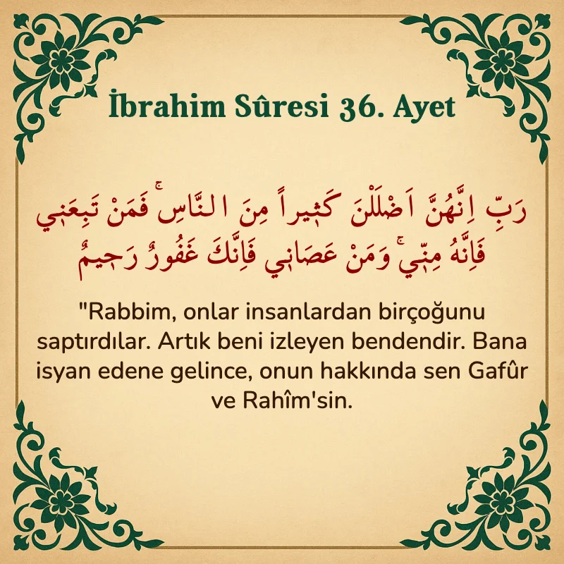 İbrahim Suresi 36. Ayet Arapça ve Türkçe meali