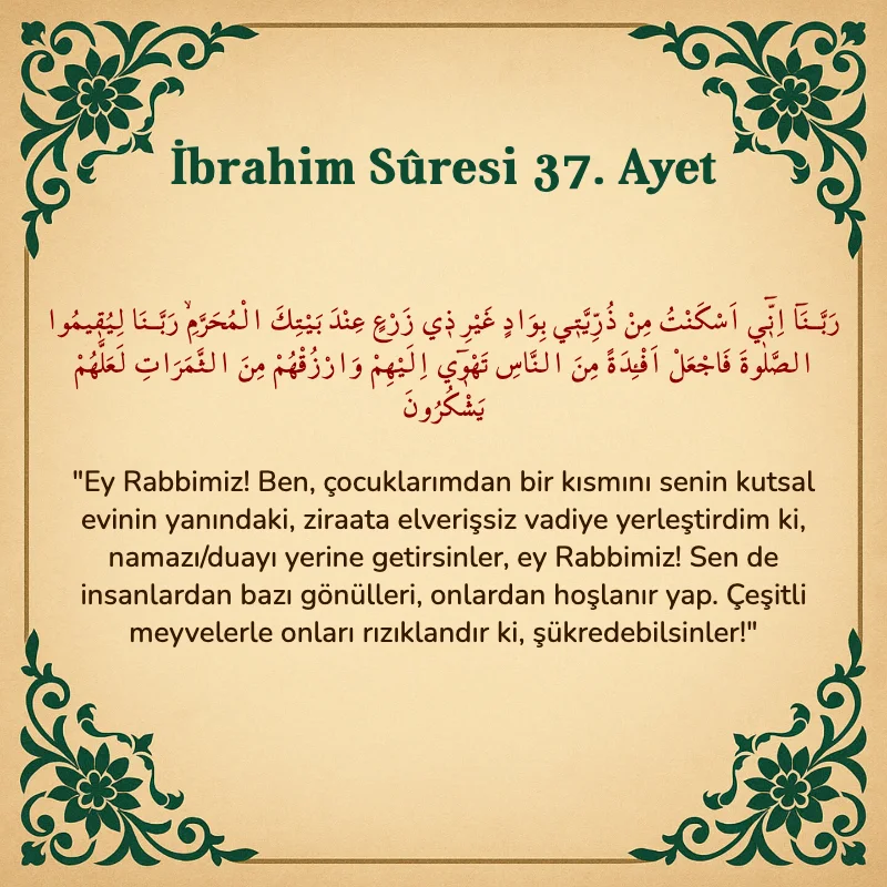 İbrahim Suresi 37. Ayet Arapça ve Türkçe meali