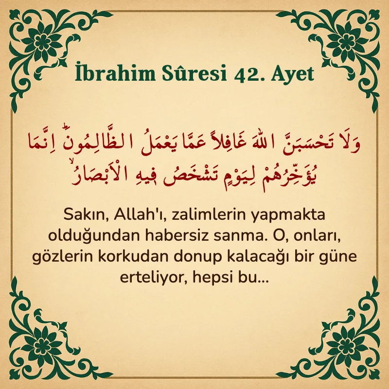 İbrahim Suresi 42. Ayet Arapça ve Türkçe meali