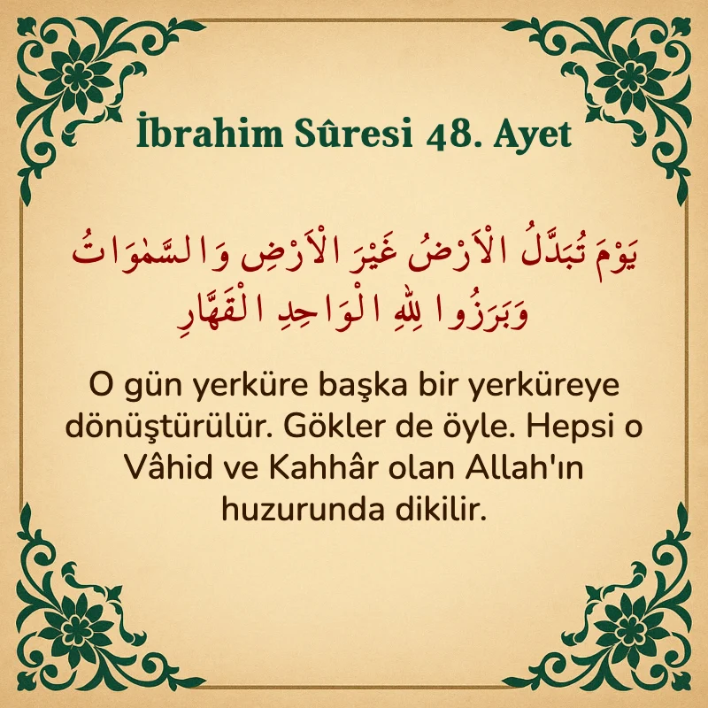 İbrahim Suresi 48. Ayet Arapça ve Türkçe meali