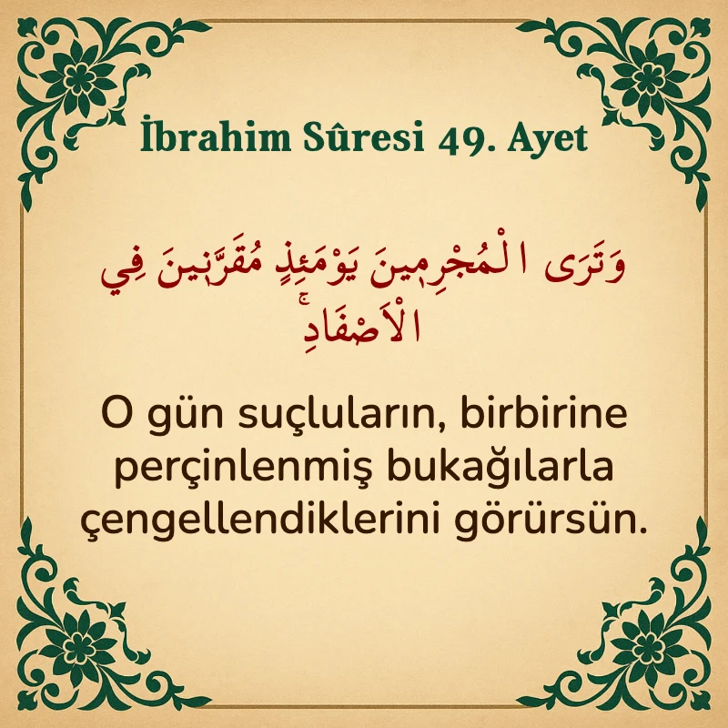 İbrahim Suresi 49. Ayet Arapça ve Türkçe meali