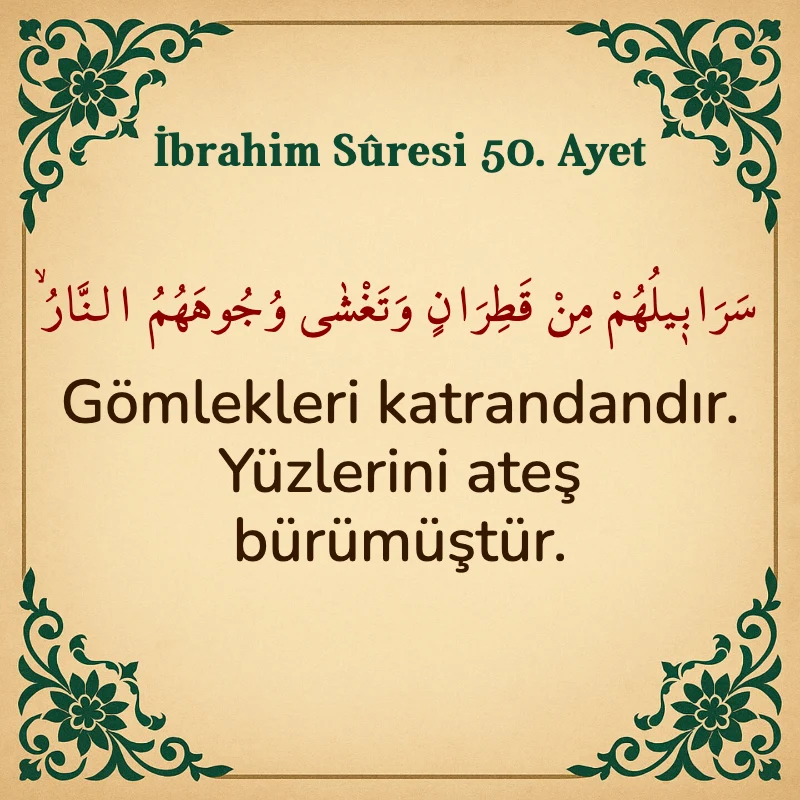 İbrahim Suresi 50. Ayet Arapça ve Türkçe meali