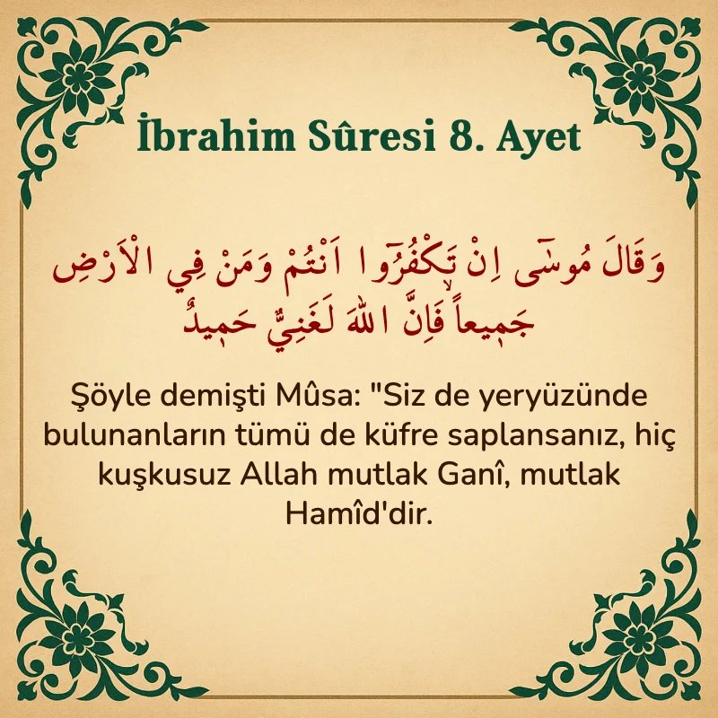 İbrahim Suresi 8. Ayet Arapça ve Türkçe meali