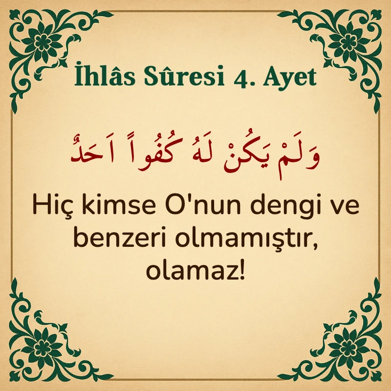İhlas Suresi 4. Ayet Arapça ve Türkçe meali