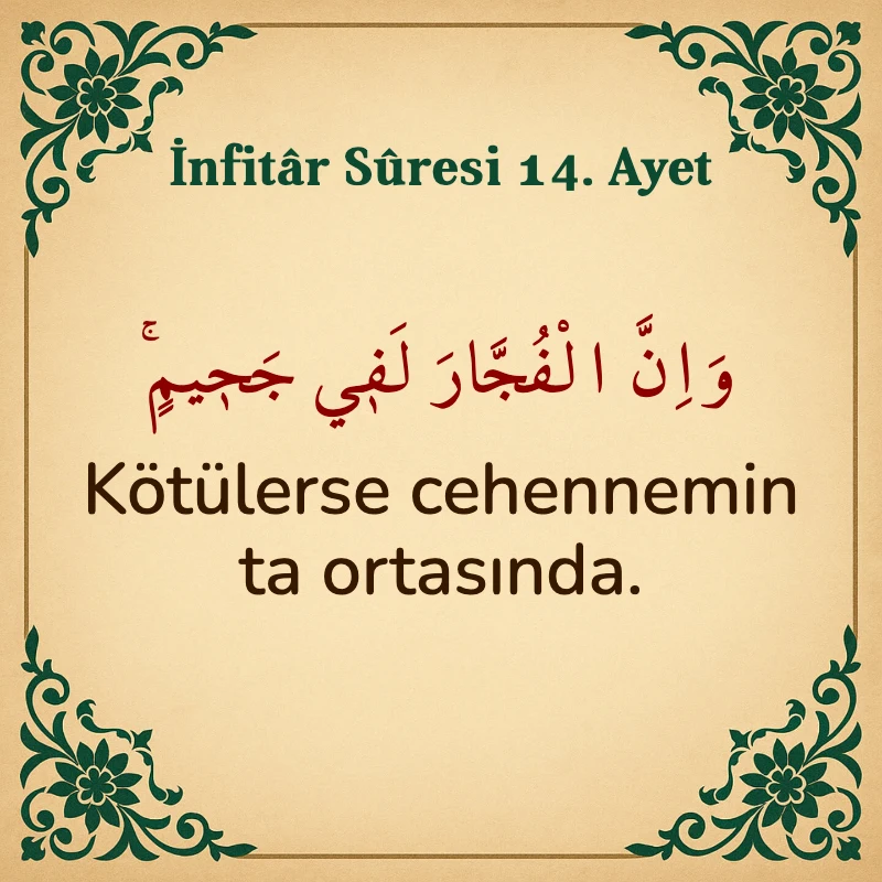 İnfitar Suresi 14. Ayet Arapça ve Türkçe meali