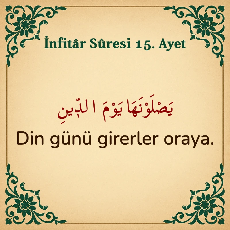 İnfitar Suresi 15. Ayet Arapça ve Türkçe meali