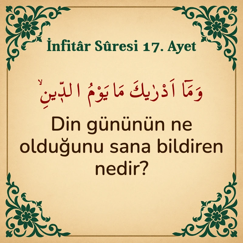 İnfitar Suresi 17. Ayet Arapça ve Türkçe meali
