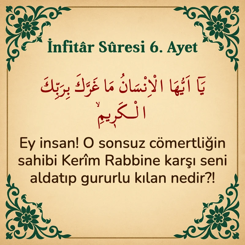 İnfitar Suresi 6. Ayet Arapça ve Türkçe meali
