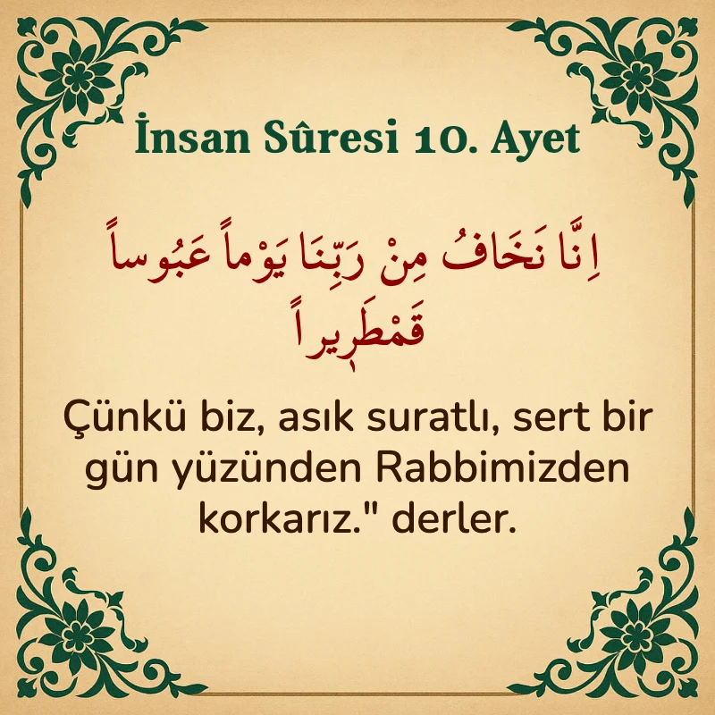 İnsan Suresi 10. Ayet Arapça ve Türkçe meali