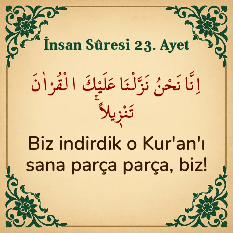 İnsan Suresi 23. Ayet Arapça ve Türkçe meali