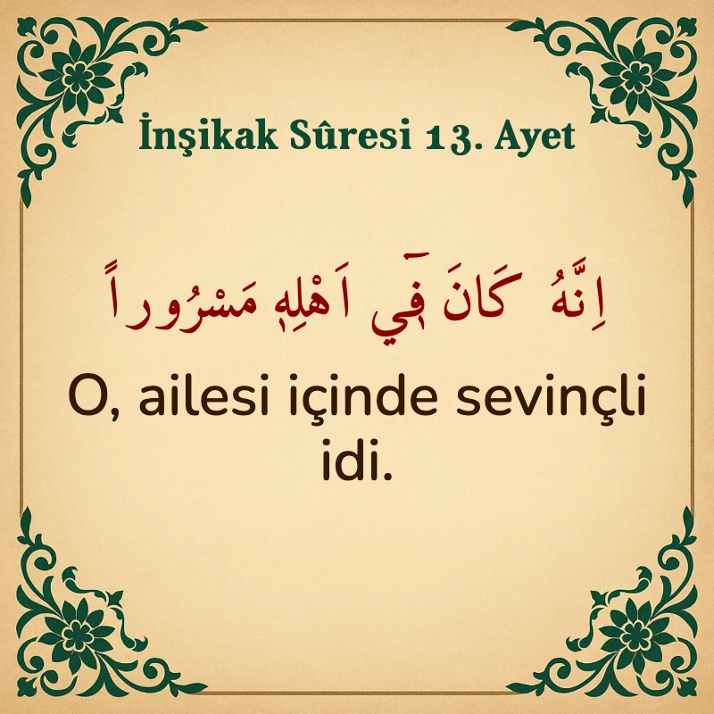 İnşikak Suresi 13. Ayet Arapça ve Türkçe meali