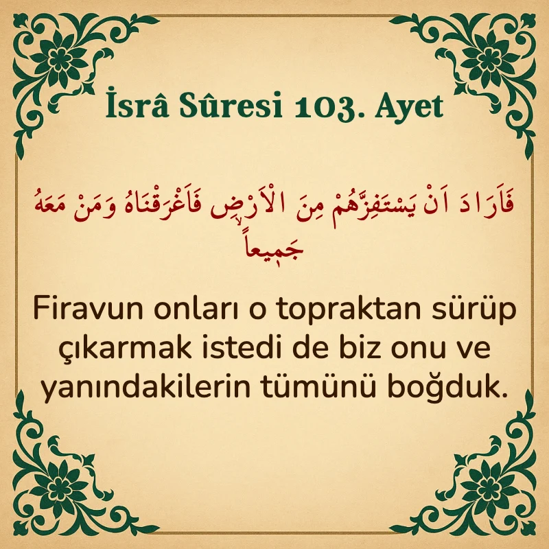 İsra Suresi 103. Ayet Arapça ve Türkçe meali