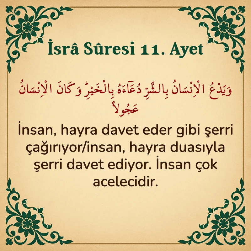 İsra Suresi 11. Ayet Arapça ve Türkçe meali
