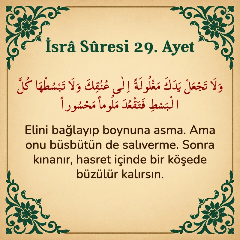 İsra Suresi 29. Ayet Arapça ve Türkçe meali