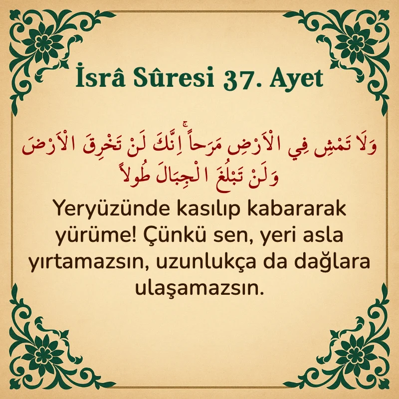 İsra Suresi 37. Ayet Arapça ve Türkçe meali