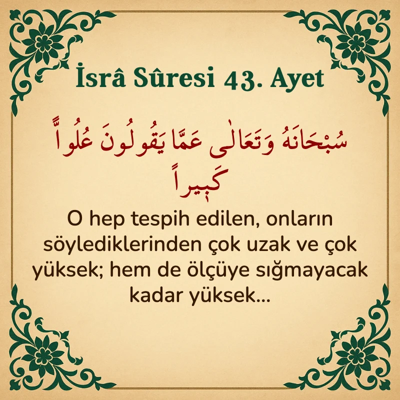 İsra Suresi 43. Ayet Arapça ve Türkçe meali
