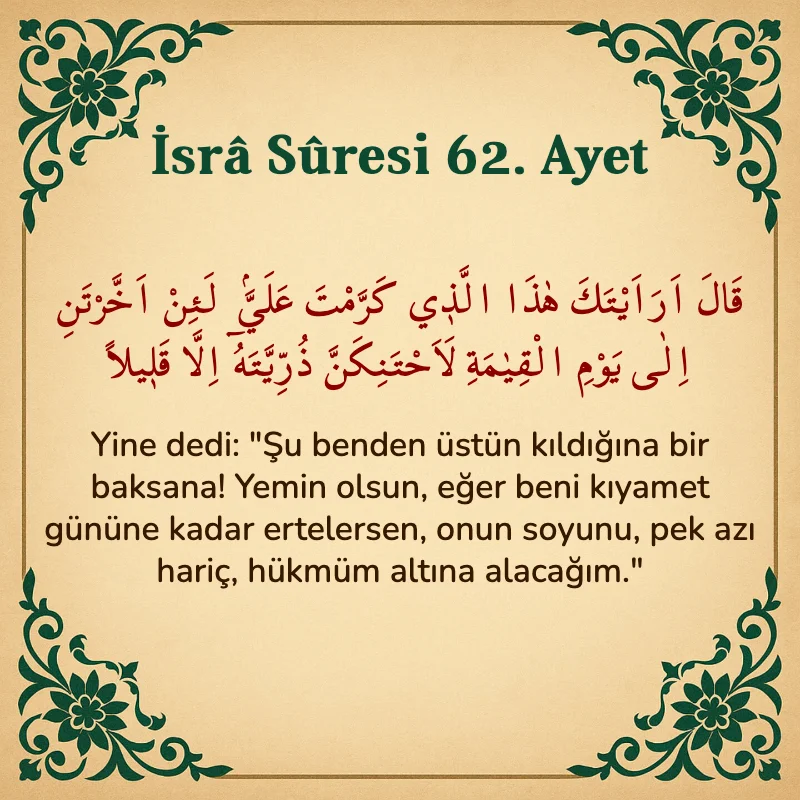 İsra Suresi 62. Ayet Arapça ve Türkçe meali