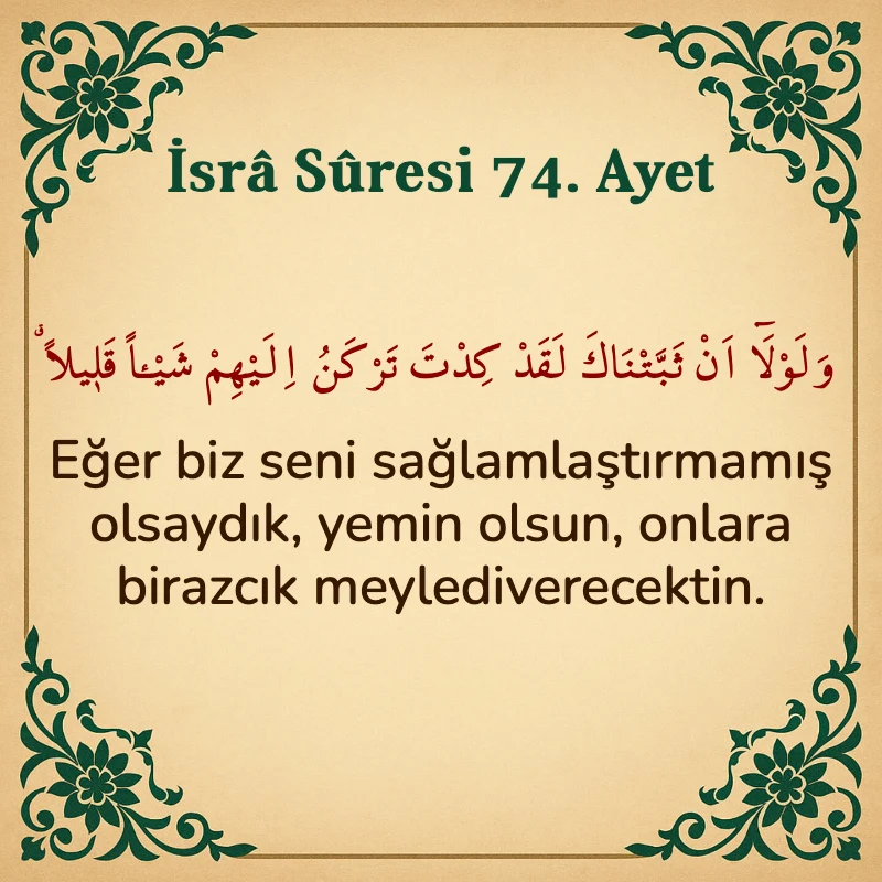 İsra Suresi 74. Ayet Arapça ve Türkçe meali