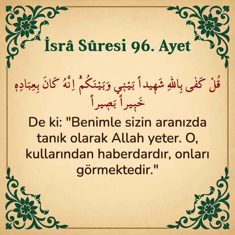 İsra Suresi 96. Ayet Arapça ve Türkçe meali