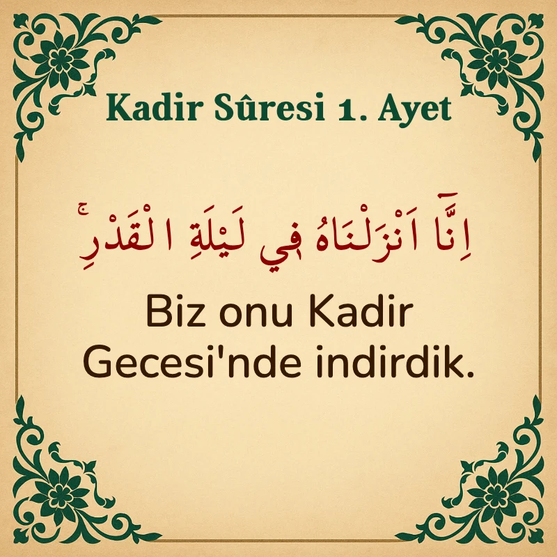 Kadir Suresi 1. Ayet Arapça ve Türkçe meali
