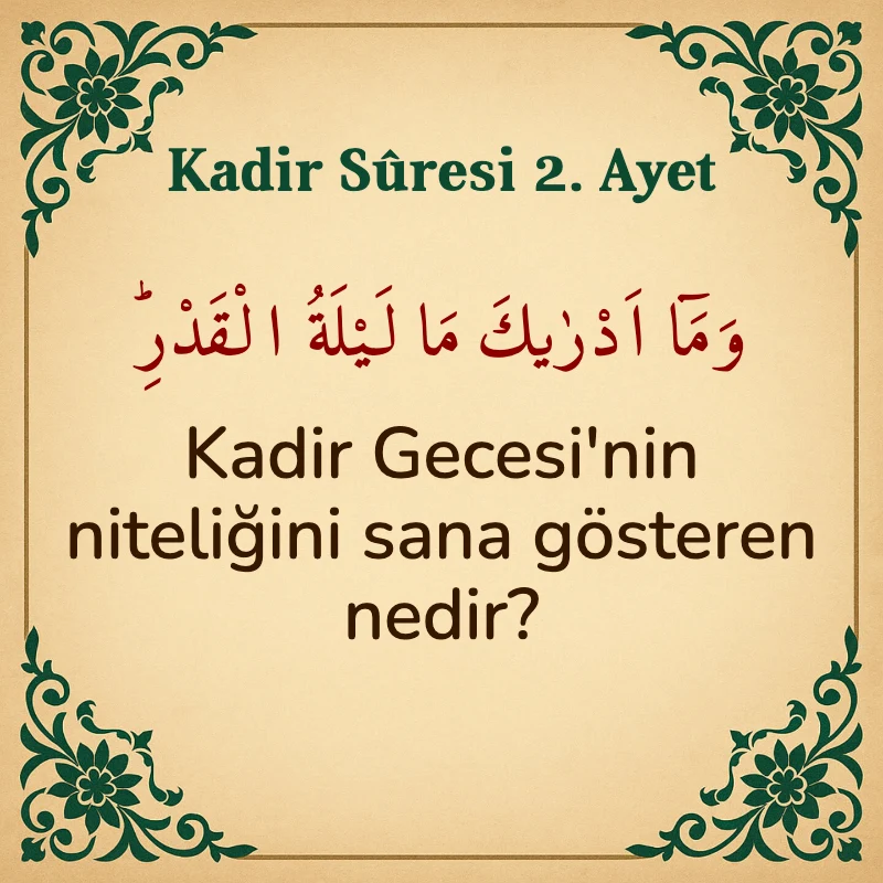Kadir Suresi 2. Ayet Arapça ve Türkçe meali
