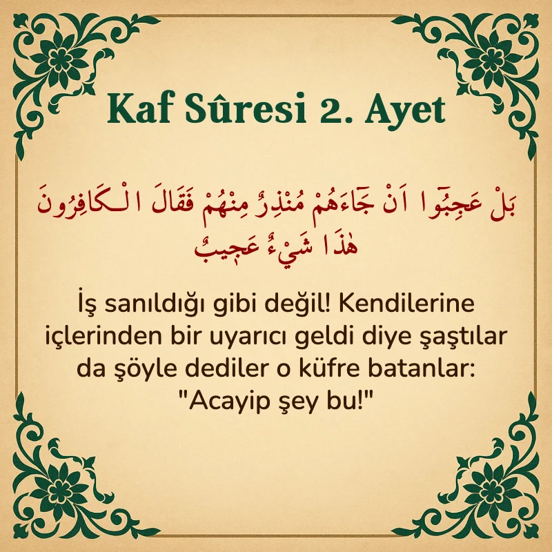 Kaf Suresi 2. Ayet Arapça ve Türkçe meali