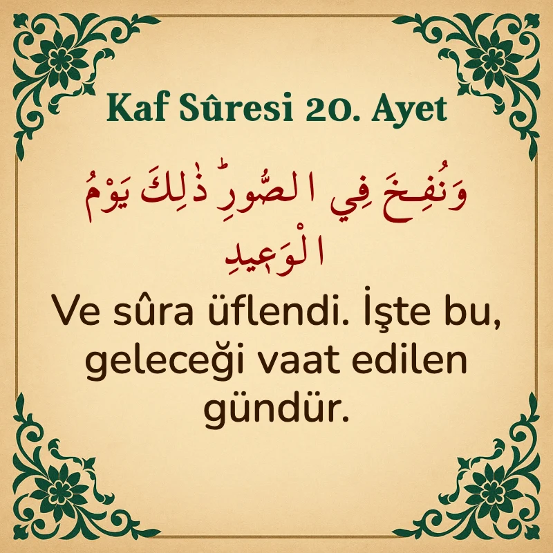 Kaf Suresi 20. Ayet Arapça ve Türkçe meali
