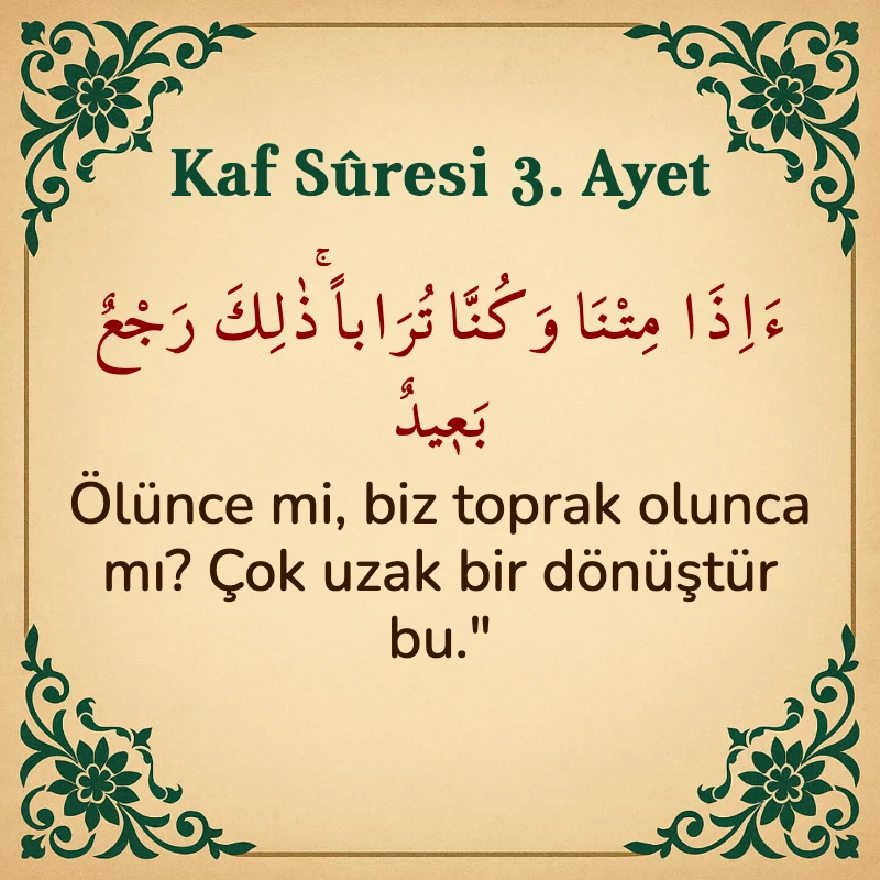 Kaf Suresi 3. Ayet Arapça ve Türkçe meali