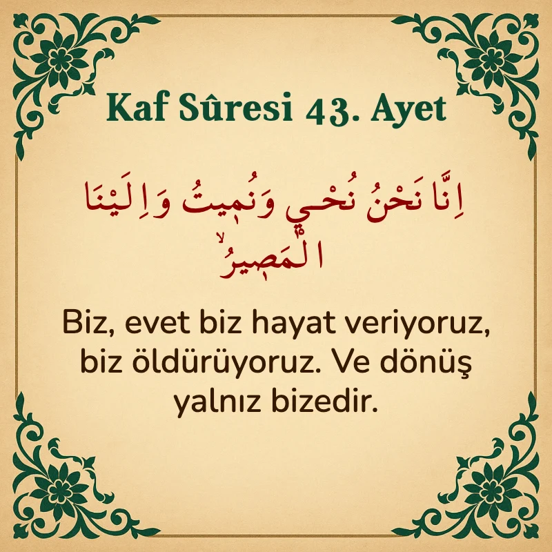 Kaf Suresi 43. Ayet Arapça ve Türkçe meali