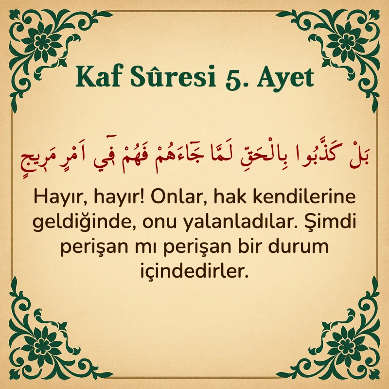 Kaf Suresi 5. Ayet Arapça ve Türkçe meali