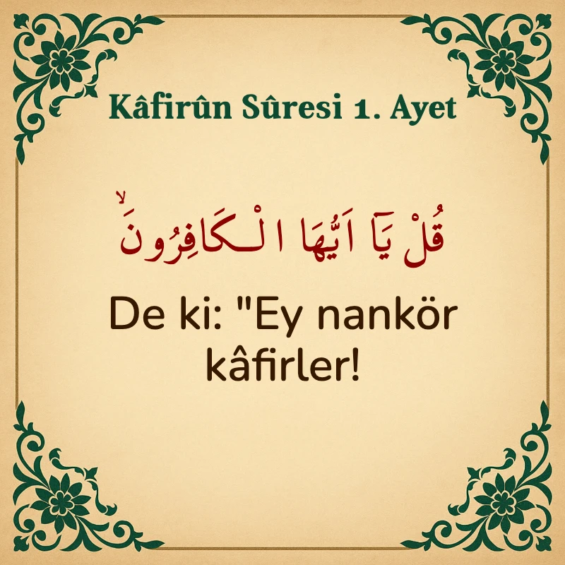 Kafirun Suresi 1. Ayet Arapça ve Türkçe meali
